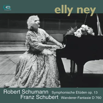 Schubert: Wanderer Fantasy & Schumann: Symphonic Etudes by Elly Ney