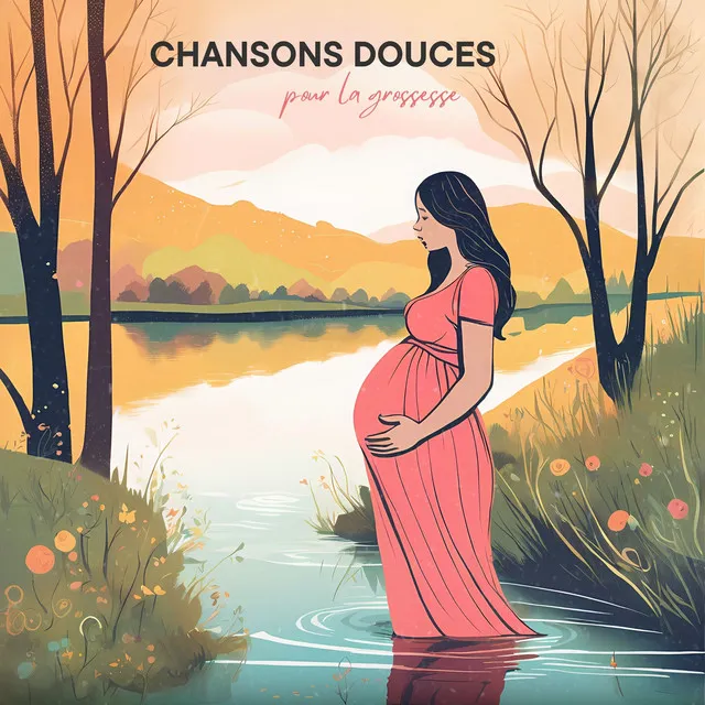 Chansons douces pour la grossesse: Musiques apaisantes pour futures mamans