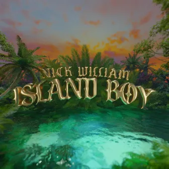 ISLAND BOY by Nick William