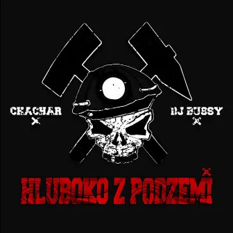 Hluboko z podzemí by Dj Bussy