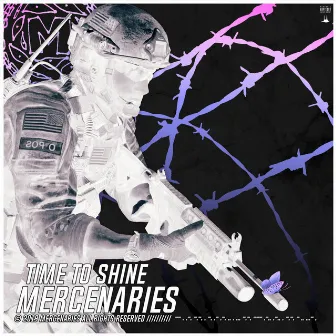 Time to Shine by Mercenaries