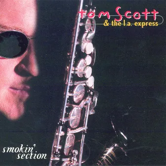 Smokin' Section by Tom Scott And The L.A. Express