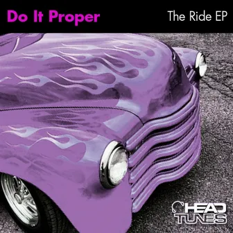 The Ride EP by Do It Proper