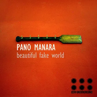 Beautiful Fake World by Pano Manara