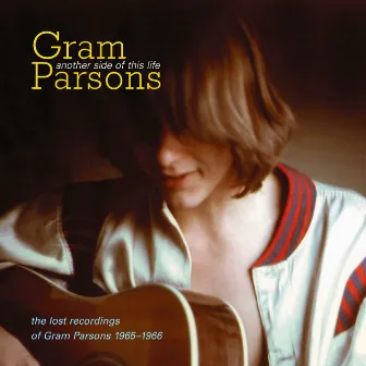 Another Side of This Life by Gram Parsons