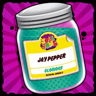 Glorious by Jay Pepper