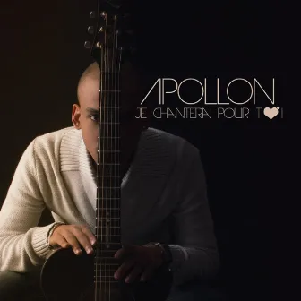 Je chanterai pour toi by Apollon