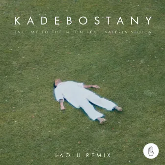 Take Me To The Moon (feat. Valeria Stoica) [Laolu Remix] by Laolu