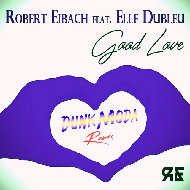 Good Love - Dunkmoda Remix