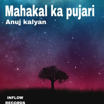 Mahakal ka Pujari by Anuj Kalyan