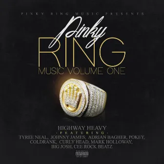 Pinky Ring Music, Vol. 1 by HIGHWAY HEAVY