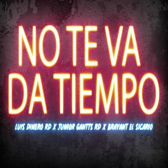 No Te Va da Tiempo by Junior Gantts RD