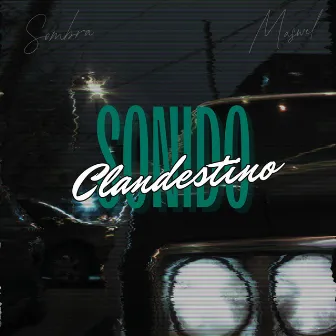 Sonido Clandestino by Sombra'