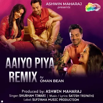 Aaiyo Piya Remix By Oman Bean by Shubham Tiwari