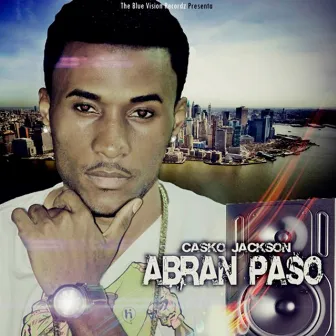 Abran Paso by Casko Jackson