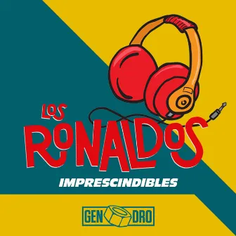 Imprescindibles by Los Ronaldos