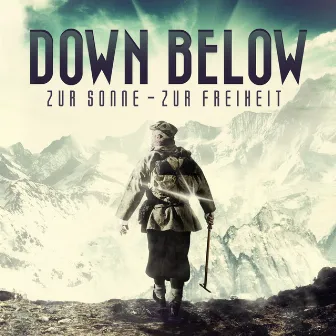 Zur Sonne - zur Freiheit by Down Below