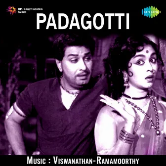 Padagotti (Original Motion Picture Soundtrack) by Viswanathan–Ramamoorthy