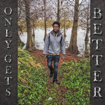 Only Gets Better by Coolie