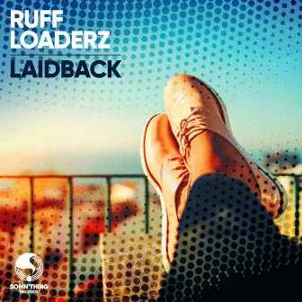 Laidback by Ruff Loaderz