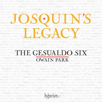 Josquin's Legacy: Motets of the 15th & 16th Centuries by Antoine de Févin