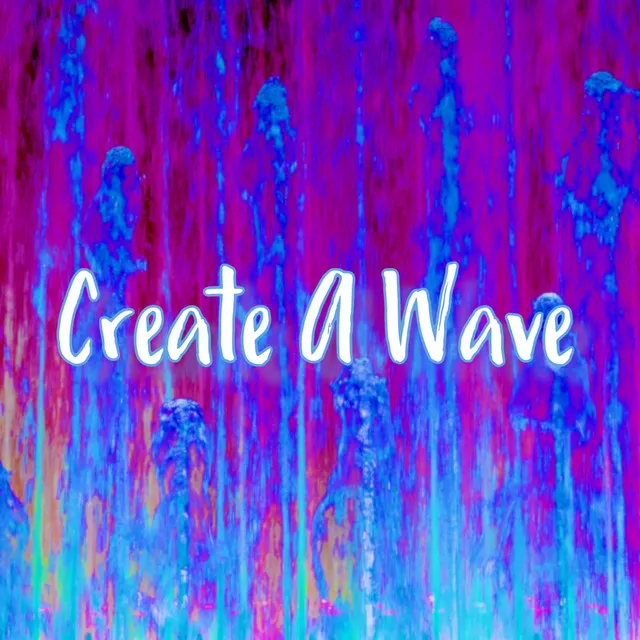 Create A Wave