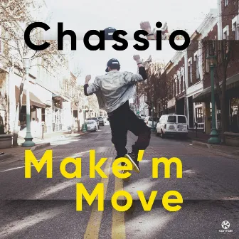 Make'm Move by Chassio