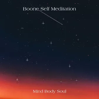 Mind Body Soul by Boone self meditation