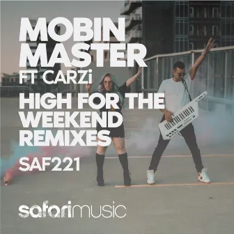 High For The Weekend (Remixes 1) by CARZi