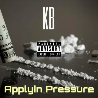 Applyin Pressure by KB