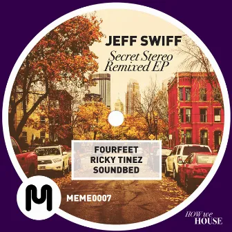 Secret Stereo Remixed by Jeff Swiff