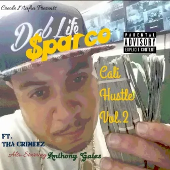 Cali Hustle, Vol. 2 by Sparco