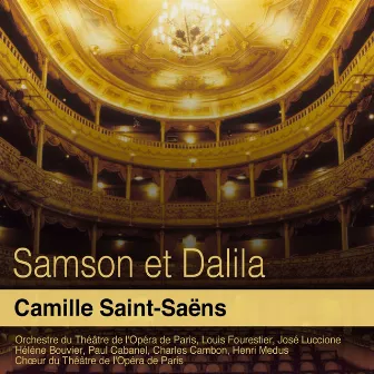 Saint-Saëns: Samson et Dalila by Louis Fourestier