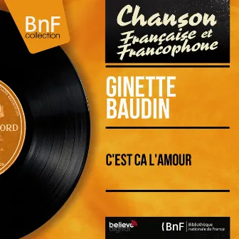 C'est ça l'amour (feat. Jacques-Henry Rys et son orchestre) [Mono Version] by Ginette Baudin