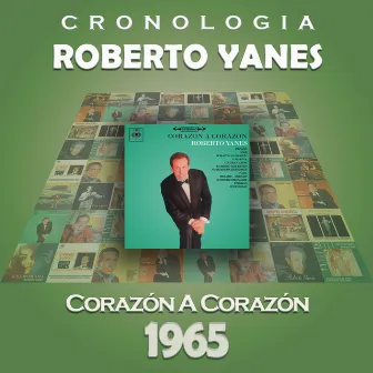 Roberto Yanés Cronología - Corazón a Corazón (1965) by Roberto Yanes