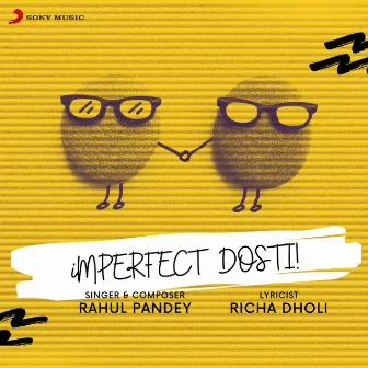 Imperfect Dosti by Rahul Pandey