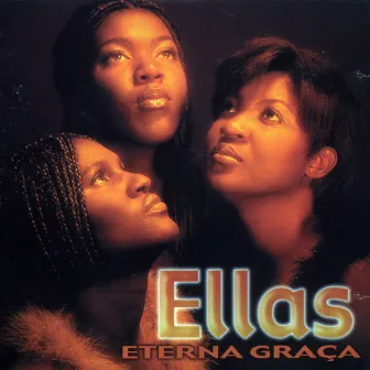 Eterna Graça by Ellas