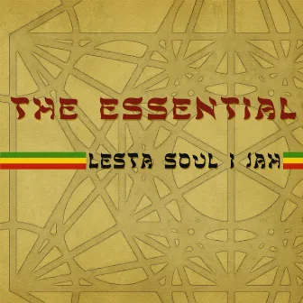 The Essential by LESTA Soul I Jah