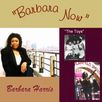 Barbara Now by Barbara Harris