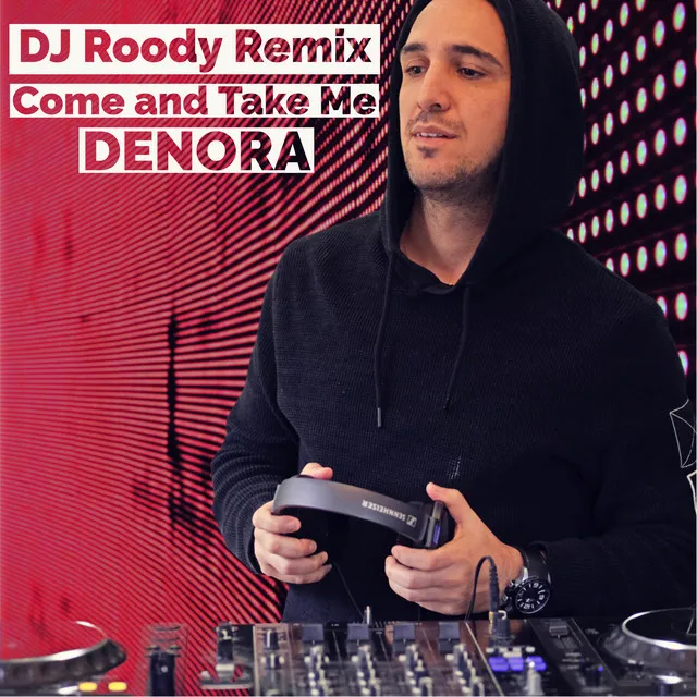 Come and Take Me (Dj Roody Remix)