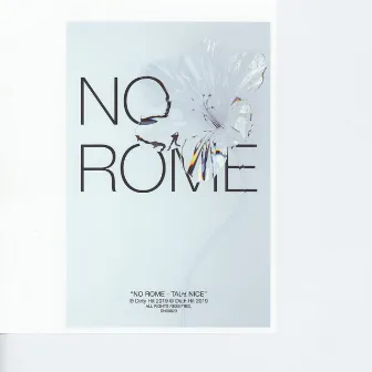 Talk Nice by No Rome