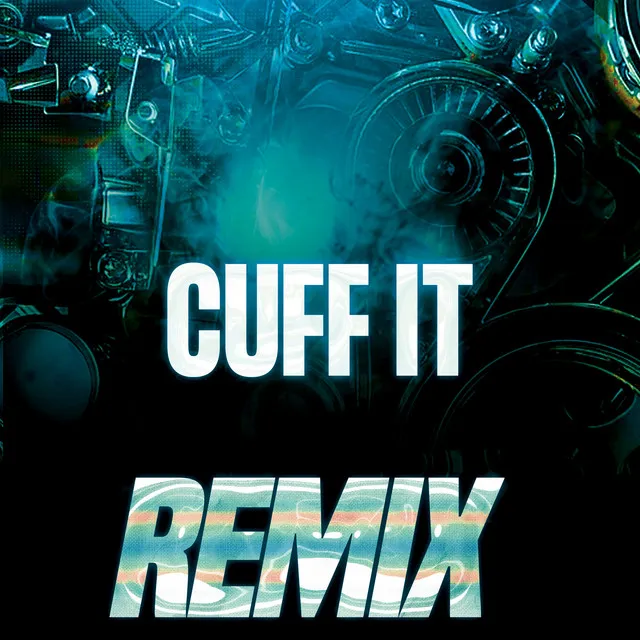 CUFF IT (Remix)