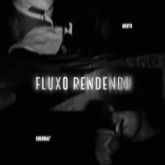 Fluxo Rendendo by Miato