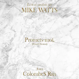 Promets-Moi. (French Version) by Mike Watts