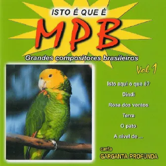 Isto É Que É MPB, Vol. 1 by Garganta Profunda