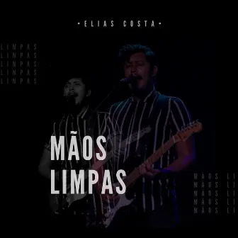 Mãos Limpas by Elias Costa