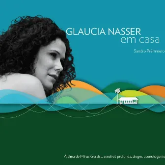 Em Casa by Glaucia Nasser