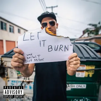 Let it Burn by Herbal T