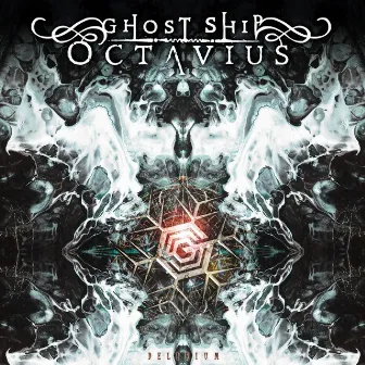 Delirium by Ghost Ship Octavius