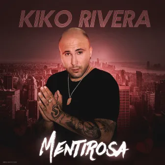 Mentirosa by Kiko Rivera